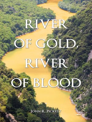 cover image of River of Gold, River of Blood